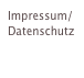 Impressum/Datenschutz